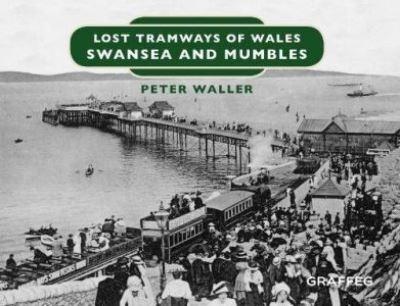 Lost Tramways of Wales