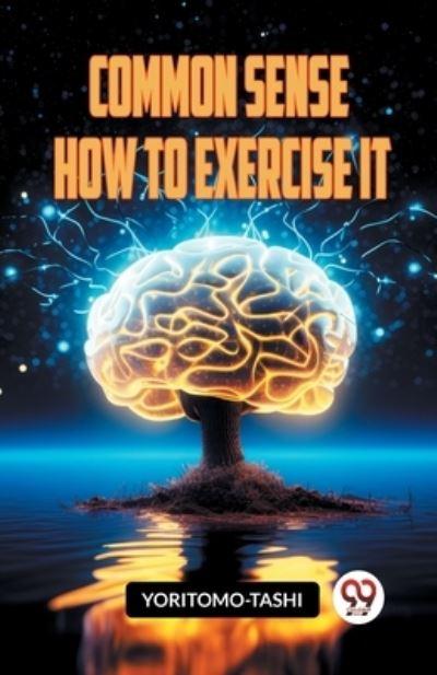 Common Sense How To Exercise It