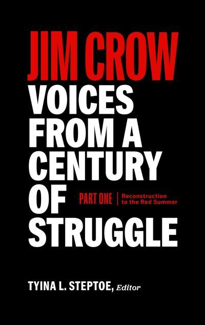 Jim Crow: Voices From A Century Of Struggle Part One (Loa #3