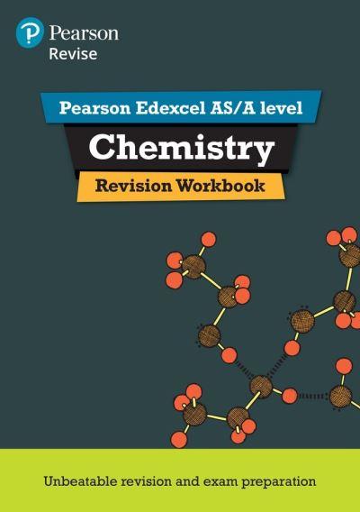 Revise Edexcel AS/A Level 2015 Chemistry Revision Workbook