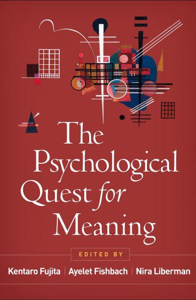 The Psychological Quest For Meaning