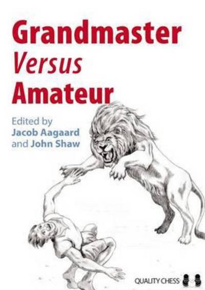 Grandmaster Vs Amateur