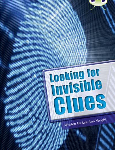 Looking For Invisible Clues