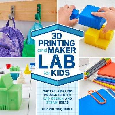 3D Printing and Maker Lab For Kids