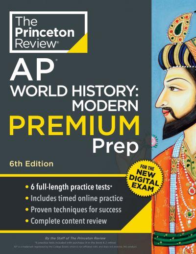 Princeton Review AP World History: Modern Premium Prep, 6th
