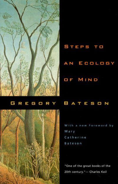 Steps To an Ecology of Mind