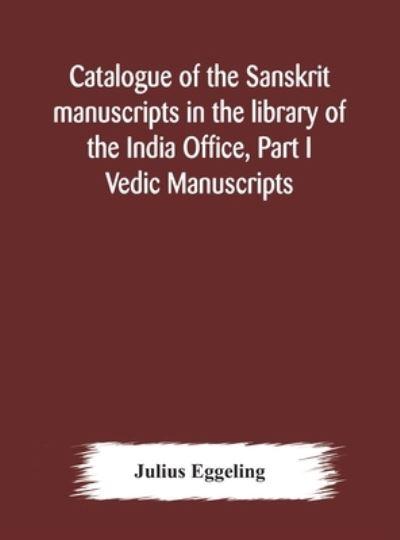 Catalogue of the Sanskrit Manuscripts in the Library of the