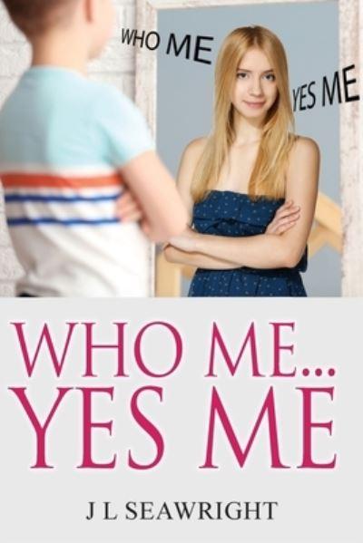 Who Me.. Yes Me