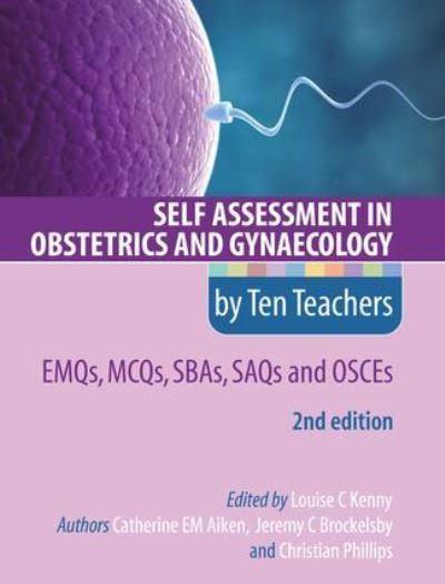 Self-Assessment in Obstetrics and Gynaecology By Ten Teachers