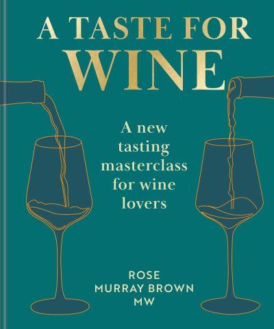 A Taste For Wine