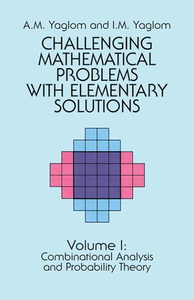 Challenging Mathematical Problems With Elementary Solutions