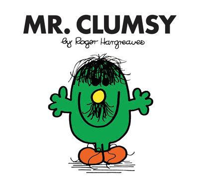 Mr. Clumsy