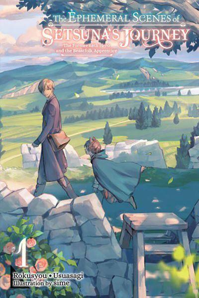 The Ephemeral Scenes of Setsuna's Journey. Vol. 1