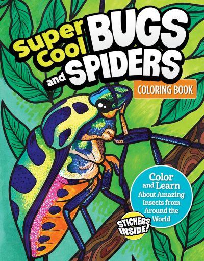 Super Cool Bugs and Spiders Coloring Book