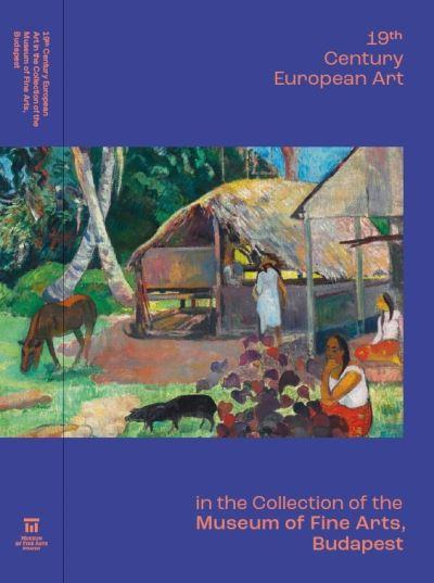 Title: 19th Century European Art in the Collection of the Museum of Fine Arts, Budapest