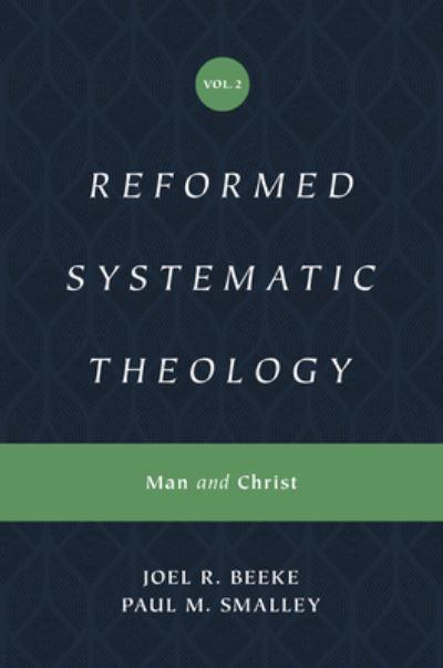 Reformed Systematic Theology, Volume 2