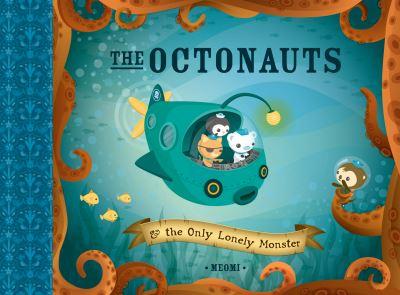 The Octonauts & the Only Lonely Monster