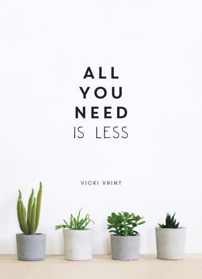 All You Need Is Less