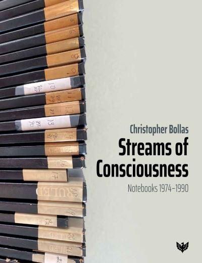 Streams of Consciousness. Notebooks 1974-1990