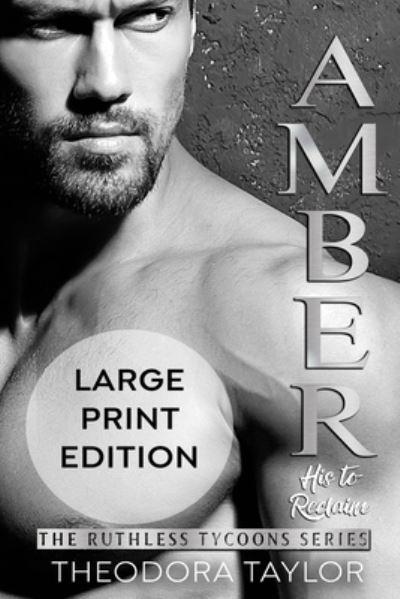 AMBER - His To Reclaim (Ruthlessly Obsessed Duet, Book 2)