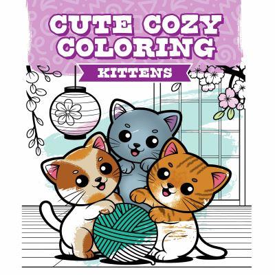Cute Cozy Coloring: Kittens