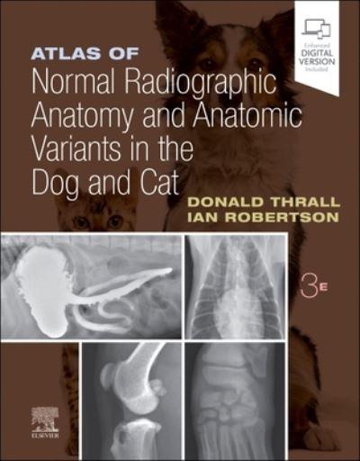 Atlas of Normal Radiographic Anatomy and Anatomic Variants I