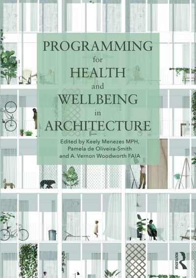 Programming For Health and Wellbeing in Architecture