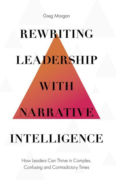 Rewriting Leadership With Narrative Intelligence
