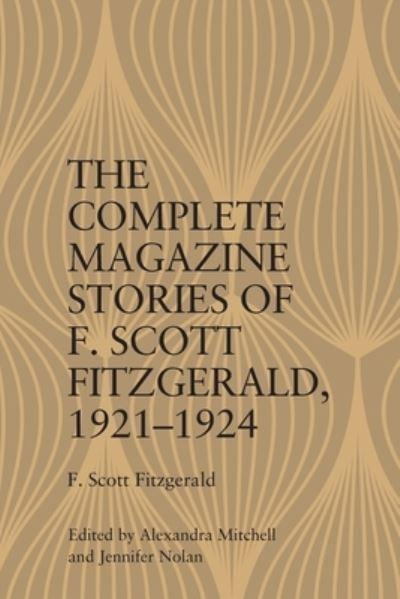 The Complete Magazine Stories of F. Scott Fitzgerald, 1921-1924