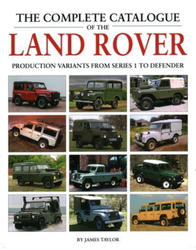 The Complete Catalogue of the Land Rover