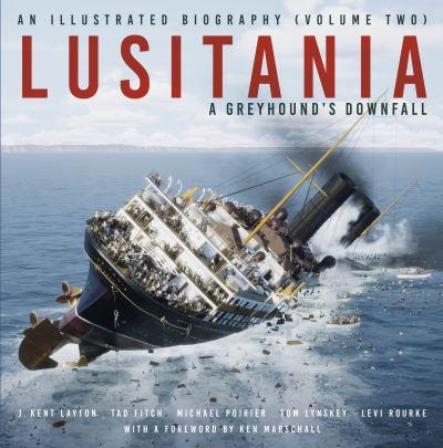 Lusitania Volume Two A Greyhound's Downfall