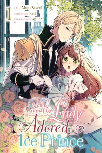 The Small-Animallike Lady Is Adored By the Ice Prince. Vol. 1