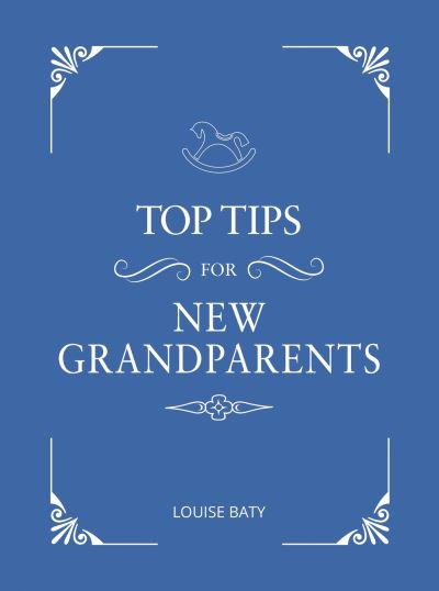 Top Tips For New Grandparents