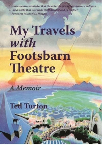 My Travels With Footsbarn Theatre