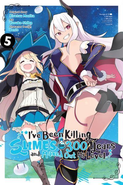 I've Been Killing Slimes For 300 Years and Maxed Out My Leve