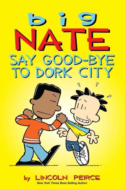 Say Goodbye To Dork City