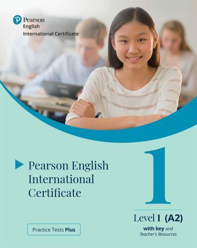 Practice Tests Plus Pearson English International Certificate A2 Teacher's Book With App & Digital Resources