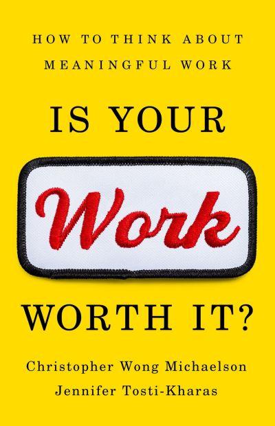 Is Your Work Worth it?