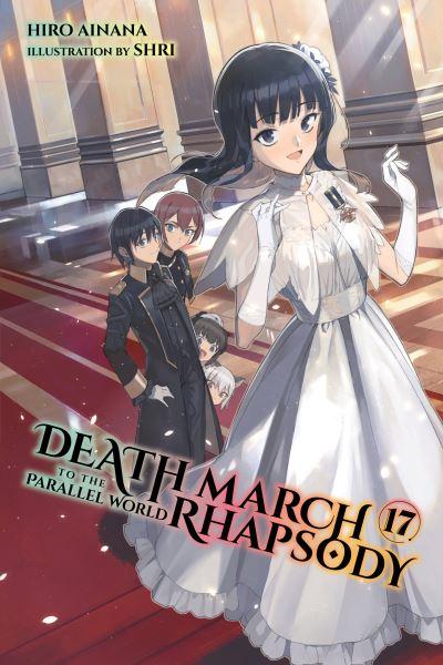 Death March To the Parallel World Rhapsody. Vol. 17