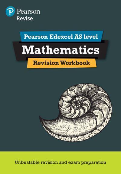 Revise Edexcel. AS Mathematics C1 C2 M1 S1 D1