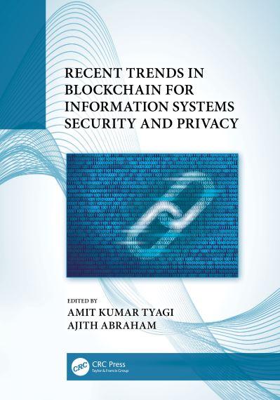 Recent Trends in Blockchain For Information Systems Security and Privacy