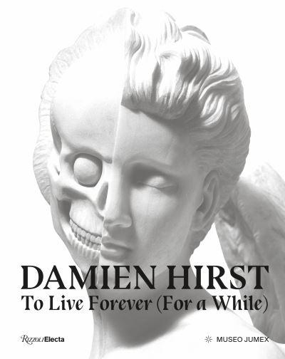Damien Hirst - To Live Forever (For a While)