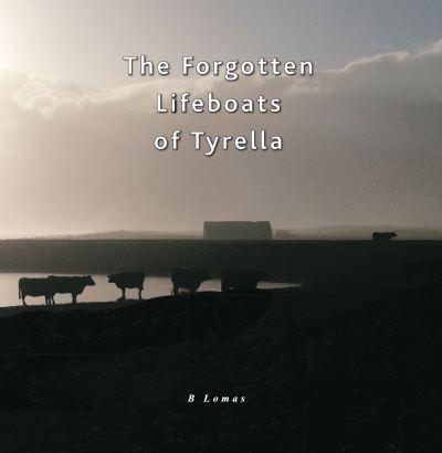 The Forgotten Lifeboats of Tyrella