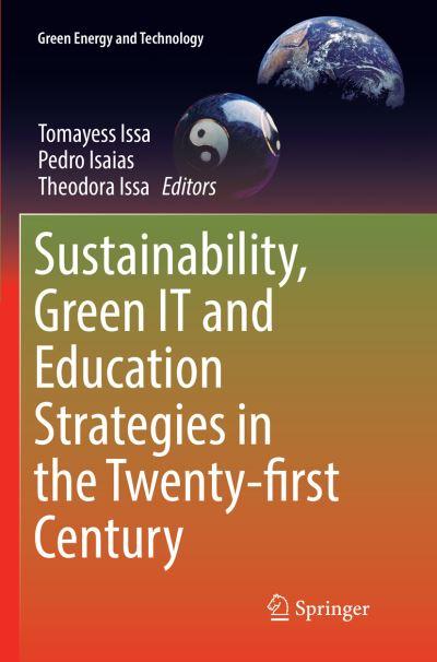 Sustainability, Green IT and Education Strategies in the Twenty-First Century