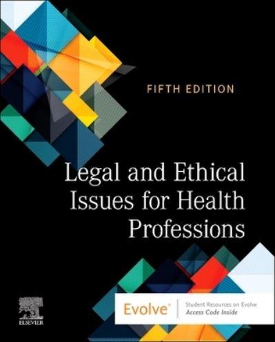 Legal and Ethical Issues For Health Professions