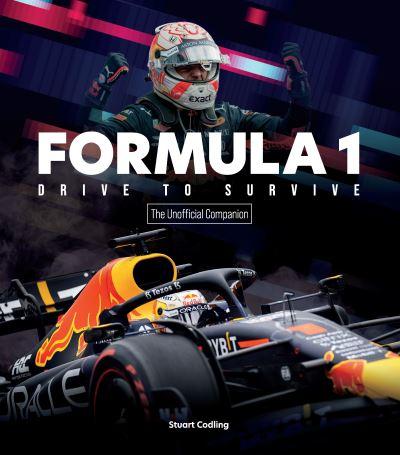 Formula 1 Drive To Survive, the Unofficial Companion