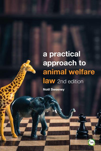A Practical Approach To Animal Welfare Law
