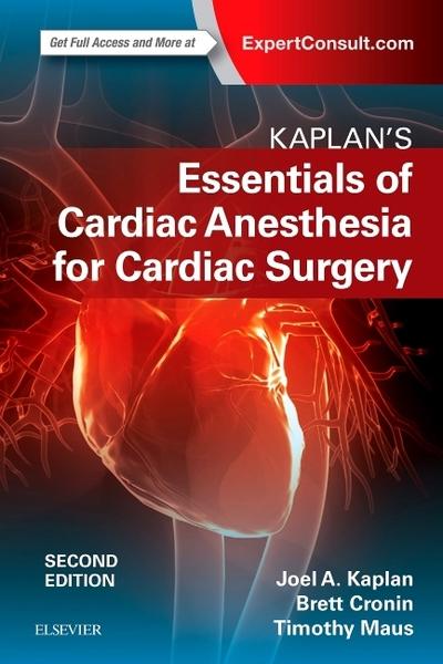 Kaplan's Essentials of Cardiac Anesthesia For Cardiac Surger