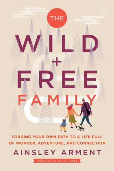 The Wild + Free Family