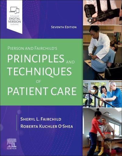 Pierson and Fairchild's Principles &#38; Techniques of Patient Care